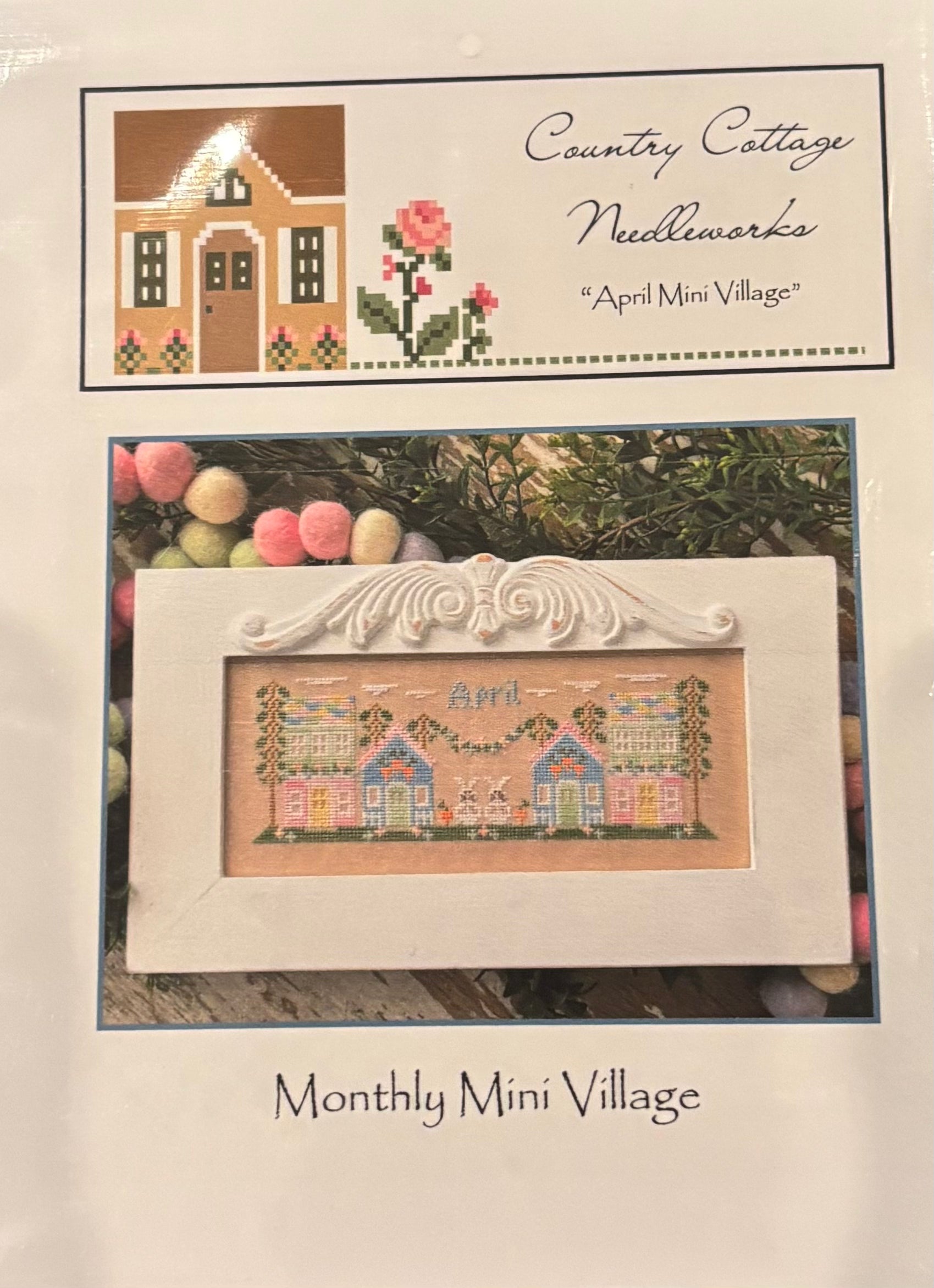 Country Cottage Needleworks Monthly Mini Village - April